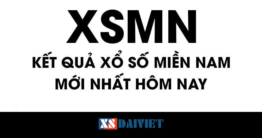XSMN – Kết quả XSMN – KQ MN hôm nay